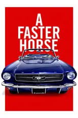 Película A Faster Horse