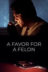 Película A Favor for a Felon