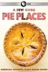 Rick Sebak es Narrator en A Few Good Pie Places