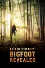 Poster de la película A Flash of Beauty: Bigfoot Revealed - Películas hoy en TV