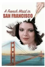 Película A French Maid in San Francisco