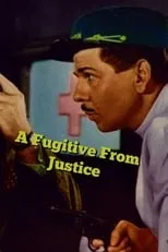 Película A Fugitive from Justice