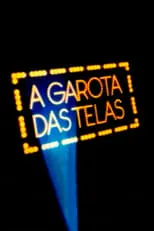 Película A Garota das Telas