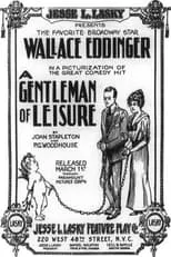 Wallace Eddinger es Robert Edgar Willoughby Pitt en A Gentleman of Leisure