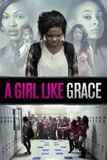 Ryan Destiny es Grace en A Girl Like Grace