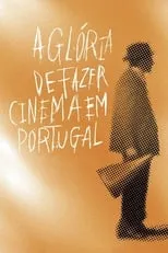 António Salgueiro es Himself en A Glória de Fazer Cinema em Portugal