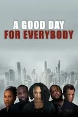 Póster de la película A Good Day for Everybody