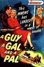 Ted Donaldson interpreta a Butch en A Guy, a Gal and a Pal