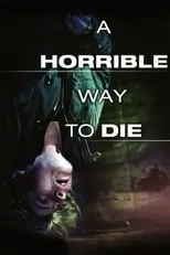 Poster de A Horrible Way to Die