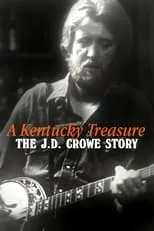 Poster de A Kentucky Treasure: The J.D. Crowe Story