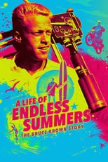 Película A Life of Endless Summers: The Bruce Brown Story