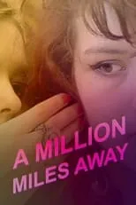 Póster de la película A Million Miles Away