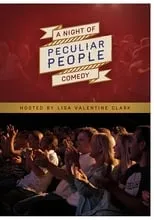 Lisa Valentine Clark es Self en A Night of Comedy: Peculiar People