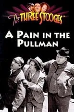 Curly Howard es Curly en A Pain in the Pullman