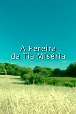 Elsa Valentim interpreta a Tia Miséria en A Pereira da Tia Miséria