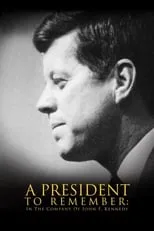 Poster de A President to Remember: In the Company of John F. Kennedy