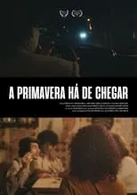 Película A Primavera Há de Chegar