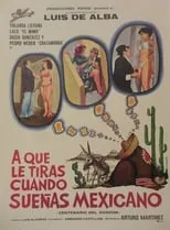 Película ¿A que le tiras cuando sueñas... Mexicano?