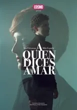 Póster de la película A quien dices amar