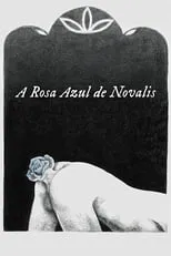 Película A Rosa Azul de Novalis