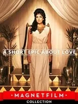 Película A Short Epic About Love