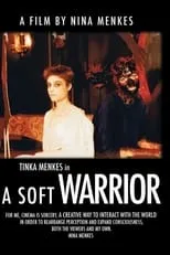 Tinka Menkes es  en A Soft Warrior