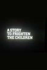 Portada de A Story to Frighten the Children