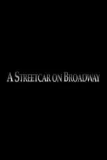 Elia Kazan interpreta a Self (archive footage) en A Streetcar on Broadway