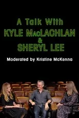 Poster de la película A Talk with Kyle MacLachlan and Sheryl Lee - Películas hoy en TV