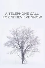 Beth Buchanan interpreta a Genevieve Snow en A Telephone Call for Genevieve Snow