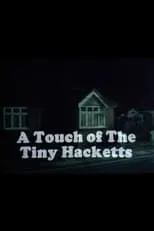 Eamonn Boyce interpreta a Reporter en A Touch of the Tiny Hacketts