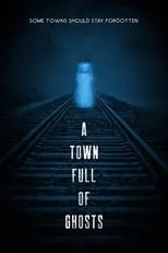 Película A Town Full of Ghosts