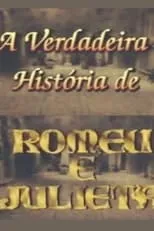 Película A Verdadeira História de Romeu e Julieta