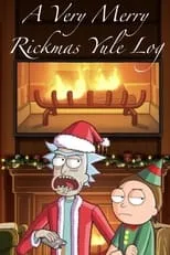 Justin Roiland interpreta a  en A Very Merry Rickmas Yule Log