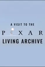 Póster de la película A Visit to the Pixar Living Archive