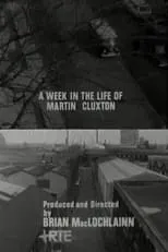 Película A Week in the Life of Martin Cluxton