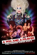 Portada de A Wig and a Prayer: The Peaches Christ Story