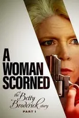 Película A Woman Scorned: The Betty Broderick Story