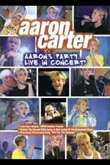 Aaron Carter interpreta a Self en Aaron Carter: Aaron's Party... Live in Concert!