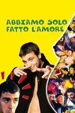 Película Abbiamo solo fatto l'amore