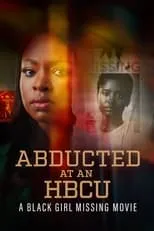 Poster de Abducted at an HCBU: A Black Girl Missing Movie