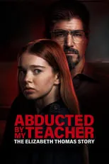 Abducted by My Teacher: The Elizabeth Thomas Story portada