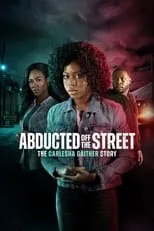 Película Abducted Off the Street: The Carlesha Gaither Story