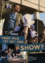 Película Aber was ist mit der Show?