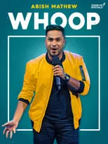 Película Abish Mathew: Whoop!