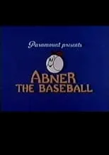 Eddie Lawrence es (voice) en Abner the Baseball