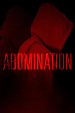 Película Abomination