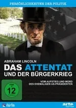 Póster de la película Abraham Lincoln - Das Attentat und der Bürgerkrieg