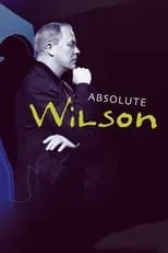 Robert Wilson interpreta a  en Absolute Wilson