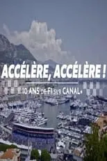 Julien Fébreau es Self - Commentateur en Accélère, accélère ! 10 ans de F1 sur Canal+